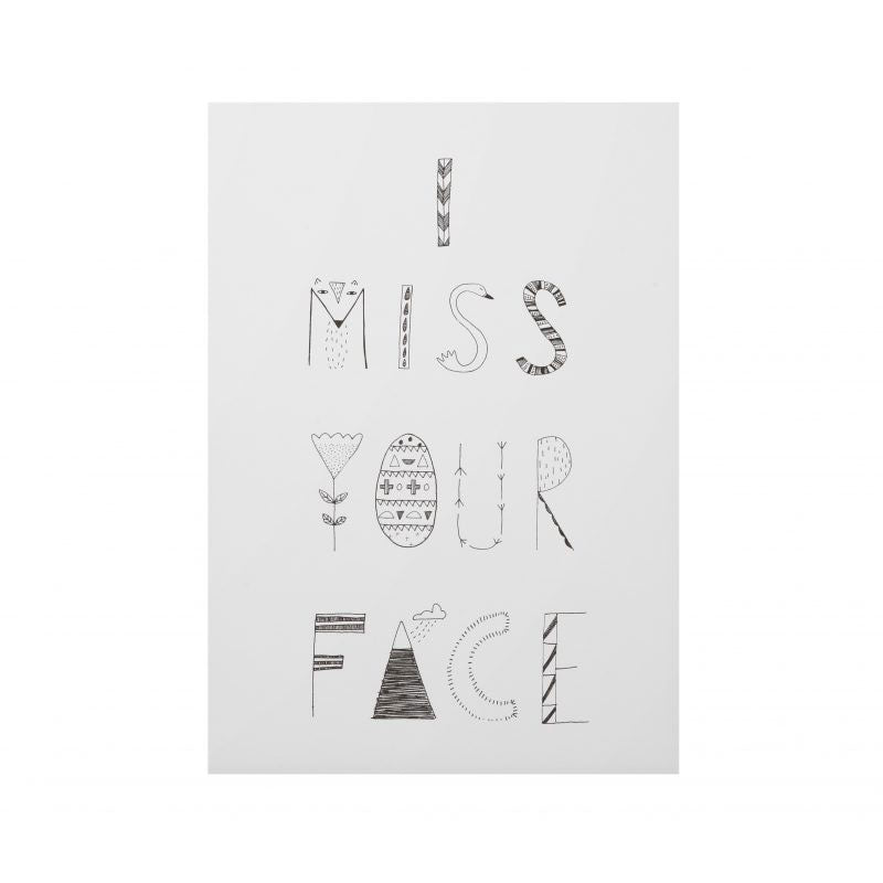 I Miss Your Face Monochrome Print